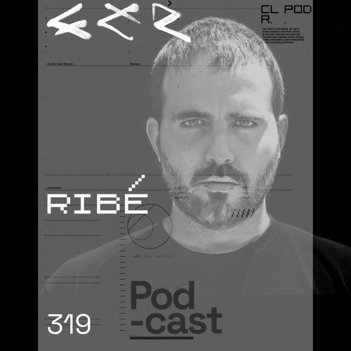 CLR Podcast 319 | Ribé