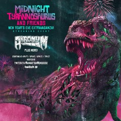 Midnight Tyrannosaurus & Friends NYE Bash: AKRONYM
