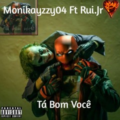 monikazzy ft Rui Jr-tá bom você?