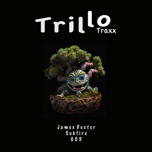 James Dexter - Subfire [Trillo Traxx 005]