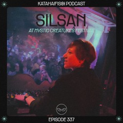 KataHaifisch Podcast 337 - SILSAN at Mystic Creatures Festival 09.09.23