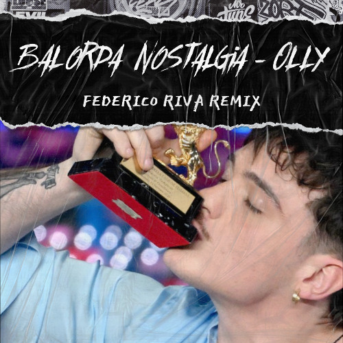 BALORDA NOSTALGIA - OLLY (Federico Riva REMIX)