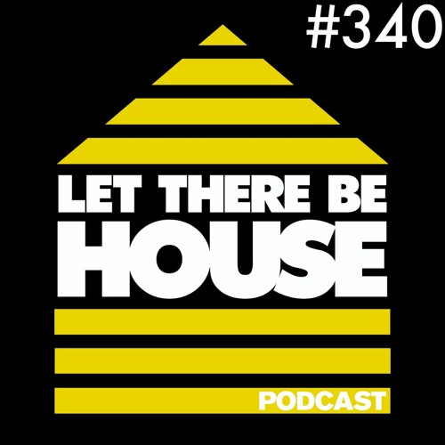 Let There Be House podcast with Glen Horsborough #340