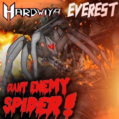 Giant Enemy Spider (ft. Everest)