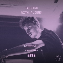 Talking With Aliens I Cybernet - 16 May 2023