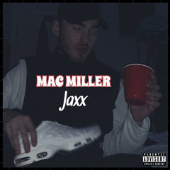 MAC MILLER - Jaxx (Prod. FatCatBeats)