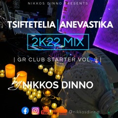 TSIFTETELIA & ANEVASTIKA 2K22 | GR Club Starter Vol. 9 | by NIKKOS DINNO