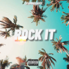 2famousjayy rock it (official audio)
