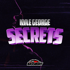 Kyle George - Secrets (Free Download)