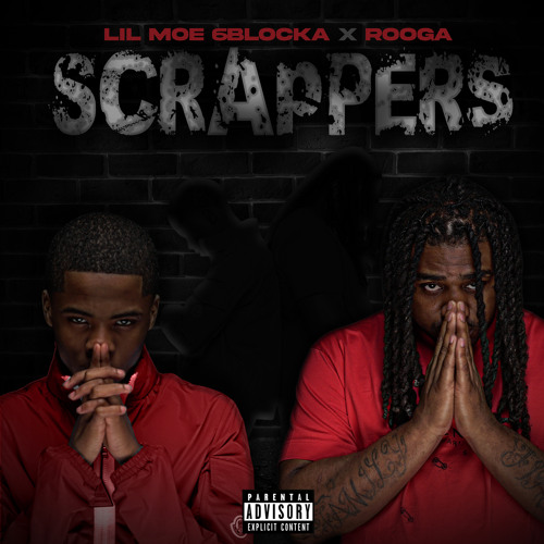 Lil Moe 6Blocka, Rooga - Scrappers