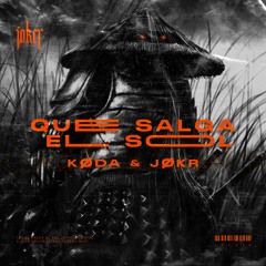 JBL016 - KØDA, JØKR - Que Salga El Sol (Original Mix)