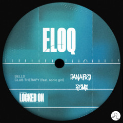 ELOQ - Club Therapy (Panaflex Remix) [FREE DL]