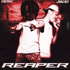 Reaper ft. Jace!