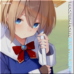 REQUIEM FOR A BLUE TWILIGHT (totally my arrangement)