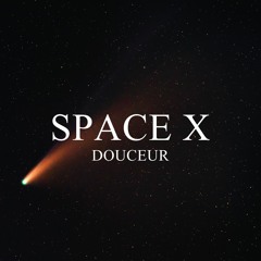 Douceur - SpaceX (Audio Official)