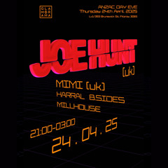 Millhouse // Glamorama Presents. Joe Hunt (April 24, 2025)