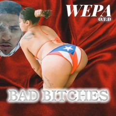 WEPA- Bad Bitches Prod By 20CAM
