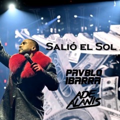 Don Omar - Salio El Sol (Pavblo Ibarra & Ade Alanis  - Tribal Remix)