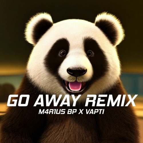 GO AWAY REMIX x M4R1US BP