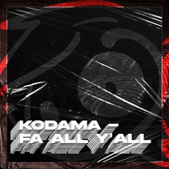 Kodama - Fa All Y'all [DEMO] OUT ON BANDCAMP