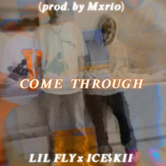 LIL FLY x ICE$KII „COME THROUGH“