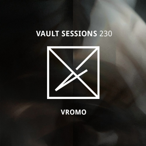 Vault Sessions #230 - Vromo