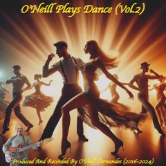 O'Neill Plays Dance (Vol.2)