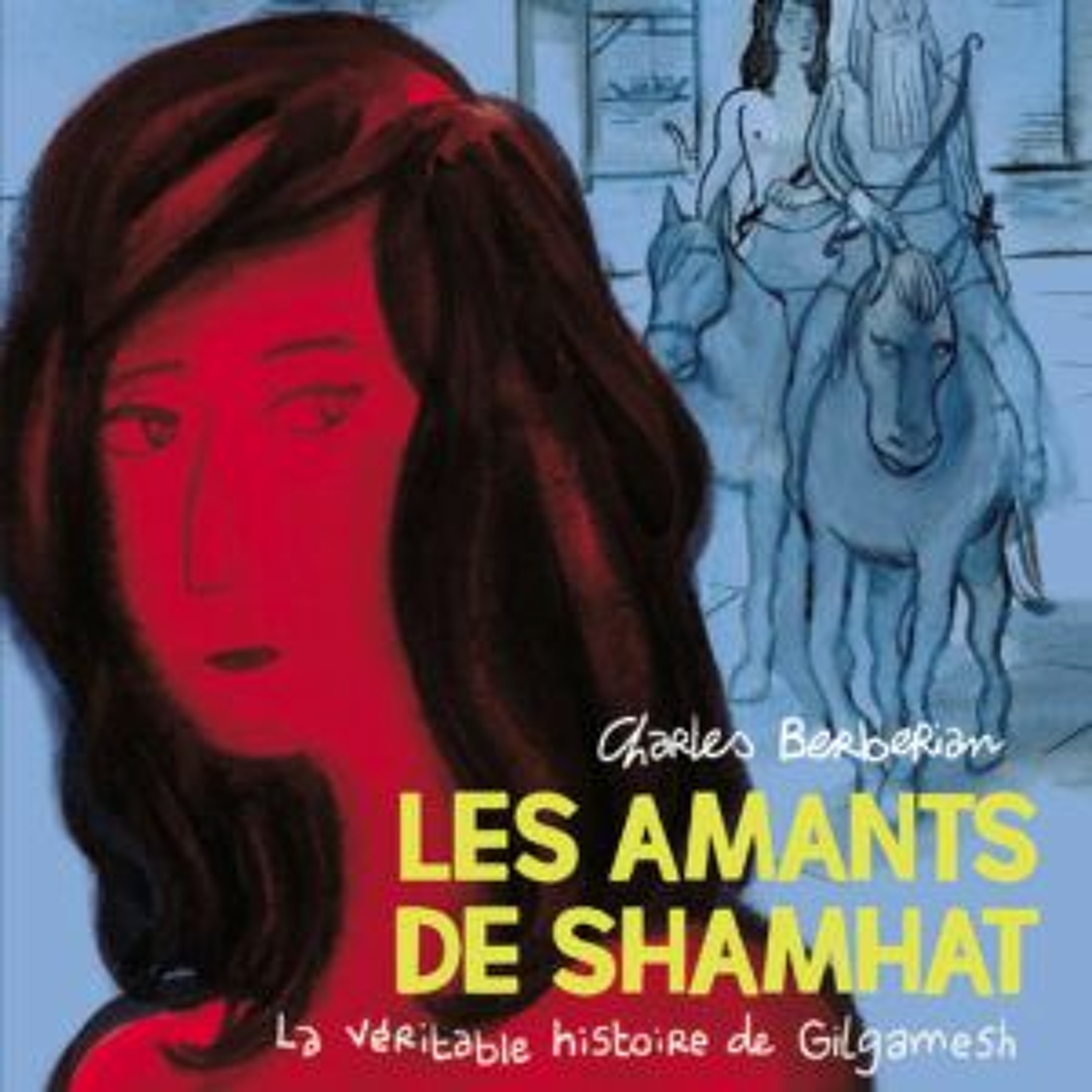 CHARLES BERBERIAN – LES AMANTS DE SHAMHAT