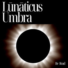 Lūnāticus Umbra