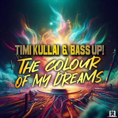 Timi Kullai & Bass Up! - The Colour of My Dreams 🎉COMING ON FRIDAY JUNE 13th! ★🤩👍