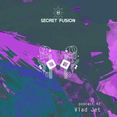 Secret Fusion Podcast Nr.: 42 - Vlad Jet