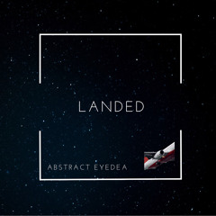 Landed (Prod. by Abstract Eyedea