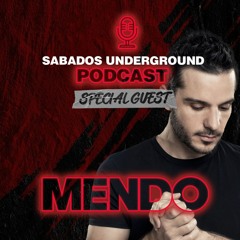 Sabados  Underground Mendo's Podcast 20.04.24