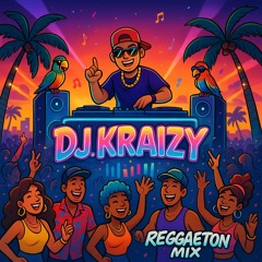 Reggaeton  DjKraizy25