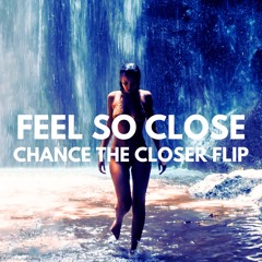 Feel So Close (CTC Flip)