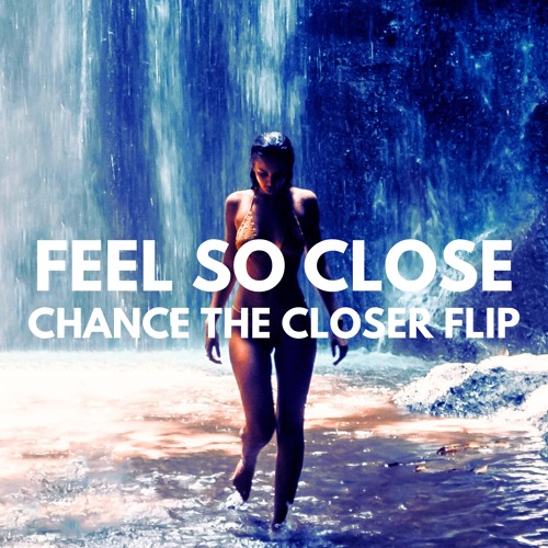 Feel So Close (CTC Flip)