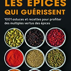 Télécharger D'ici ou d'ailleurs, les épices qui guérissent: 1001 astuces et recettes pour profiter des multiples vertus des epices PDF - KINDLE - EPUB - MOBI - fsDtwnEslm