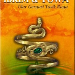 [Book] PDF Download Kisah Dua Beradik: Ibrim & Towa - Ular Gergasi Tasik Raga BY Amiene Rev