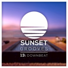 Sunset Grooves Vol. 13 - Downbeat