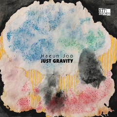 Haeun Joo: 'Jumping Into The Flow' from album 'Just Gravity' (577 Records)