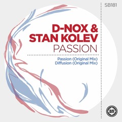 D-Nox & Stan Kolev - Passion (Original Mix) Exclusive Preview