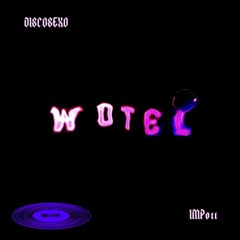 PREMIERE: Discosexo - Wotel [impresion]