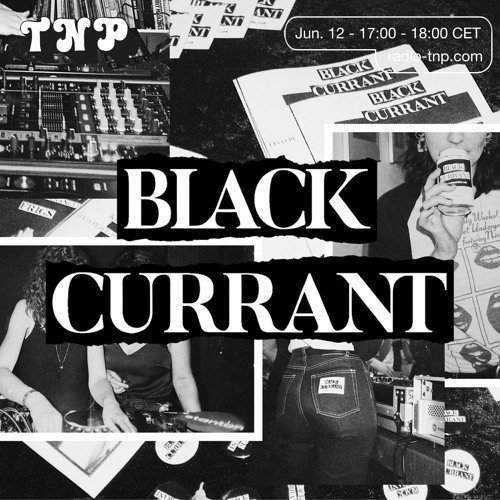 Black Currant @ Radio TNP 12.06.2021