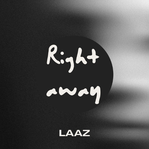 Right away