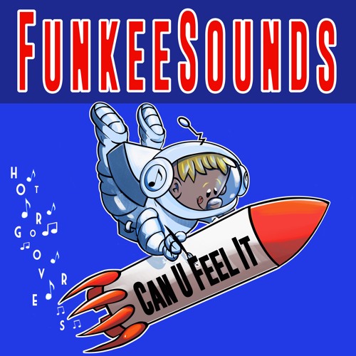 Can U Feel It BY FunkeeSounds 🇫🇷 (HOT GROOVERS)