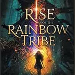 VIEW EPUB 🗸 Rise of the Rainbow Tribe: Of Angels, Jinns & Warriors by Jannel Mohamme