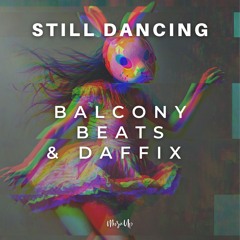 Balcony Beats, Daffix - Still Dancing