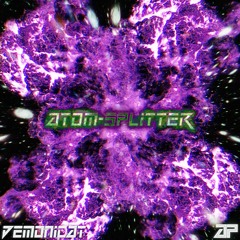 Demonicat x Aanomalous Productions - ATOM-SPLITTER