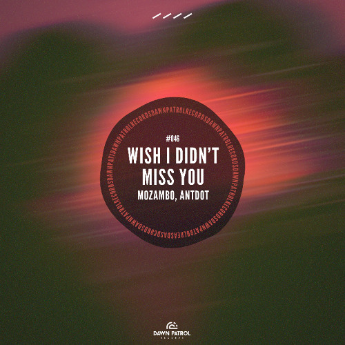 Wish I Didn’t Miss You(中古品) Stream Mozambo, Antdot - Wish I Didn't Miss You [Extended Mix] by
