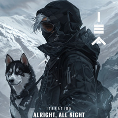 Alright, All Night